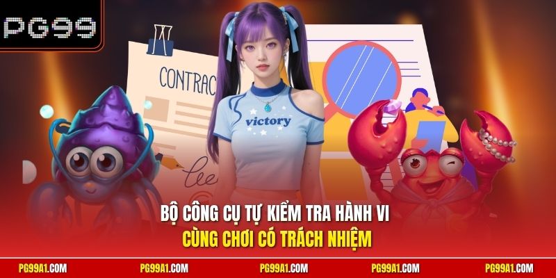 Bộ công cụ tự kiểm tra hành vi cùng chơi có trách nhiệm