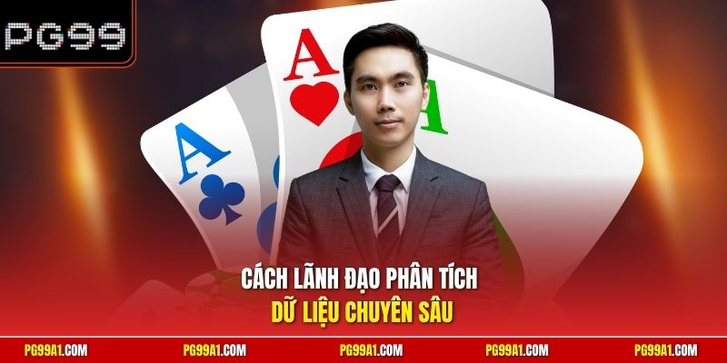 Cách lãnh đạo phân tích dữ liệu chuyên sâu