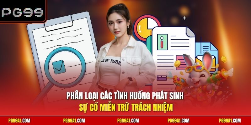 Phân loại các tình huống phát sinh sự cố miễn trừ trách nhiệm
