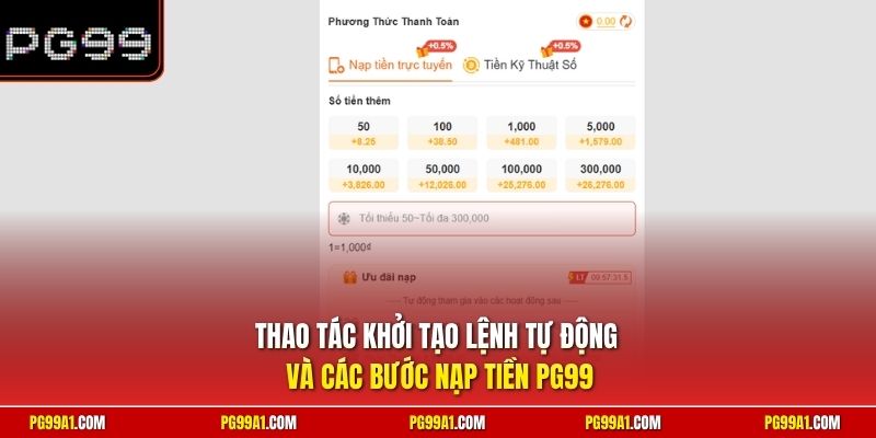 Thao tác khởi tạo lệnh tự động và các bước nạp tiền PG99